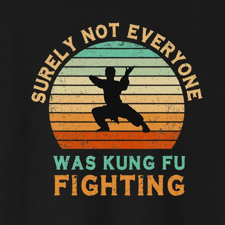 Surely Not Everyone Was Kung Fu Fighting Women's Crop Top Tee