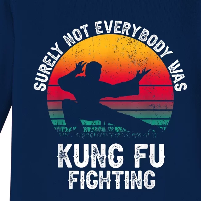 Surely Not Everybody Was Kung Fu Fighting Lover Martial Arts Baby Long Sleeve Bodysuit