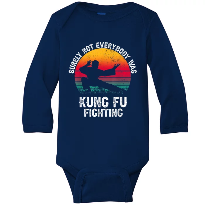 Surely Not Everybody Was Kung Fu Fighting Lover Martial Arts Baby Long Sleeve Bodysuit