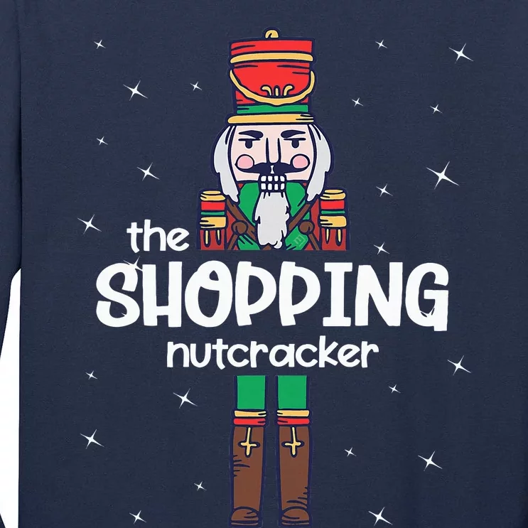 Shopping Nutcracker Family Matching Funny Gift Pajama Tall Long Sleeve T-Shirt