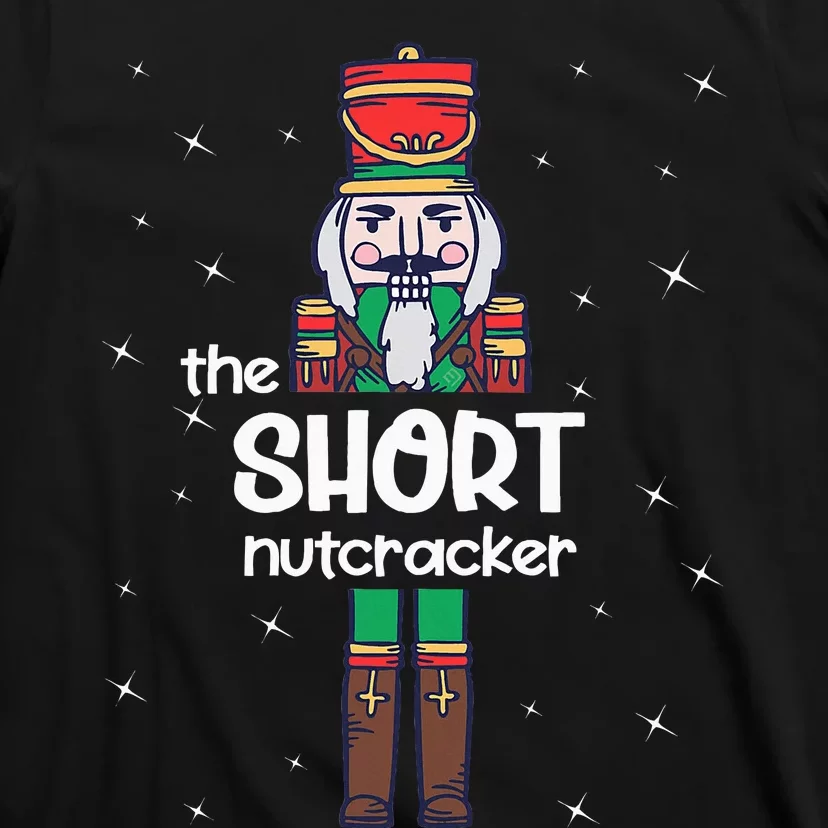 Short Nutcracker Family Matching Funny Gift Pajama T-Shirt