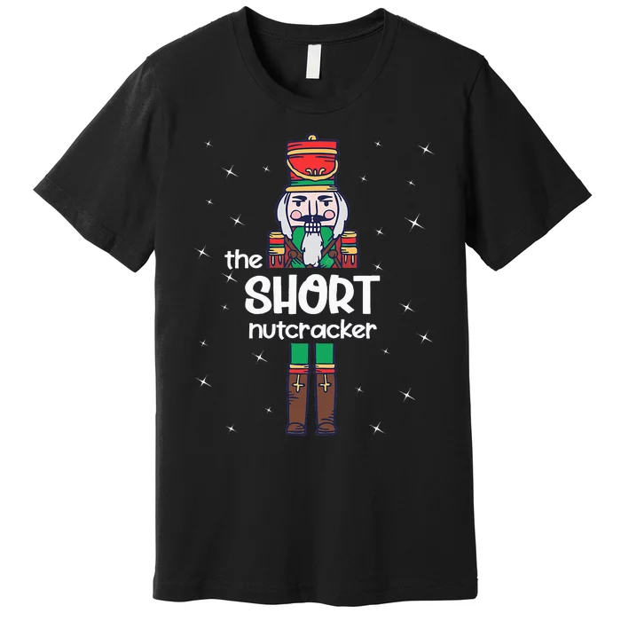 Short Nutcracker Family Matching Funny Gift Pajama Premium T-Shirt