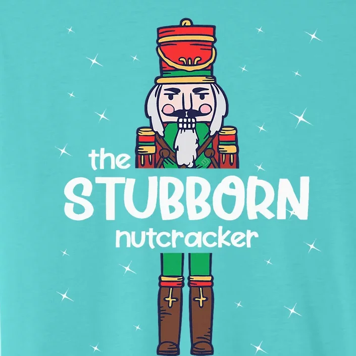 Stubborn Nutcracker Family Matching Funny Pajama ChromaSoft Performance T-Shirt