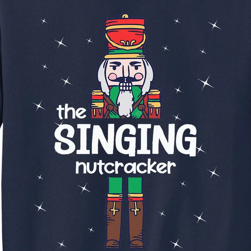 Singing Nutcracker Family Matching Funny Pajama Tall Sweatshirt