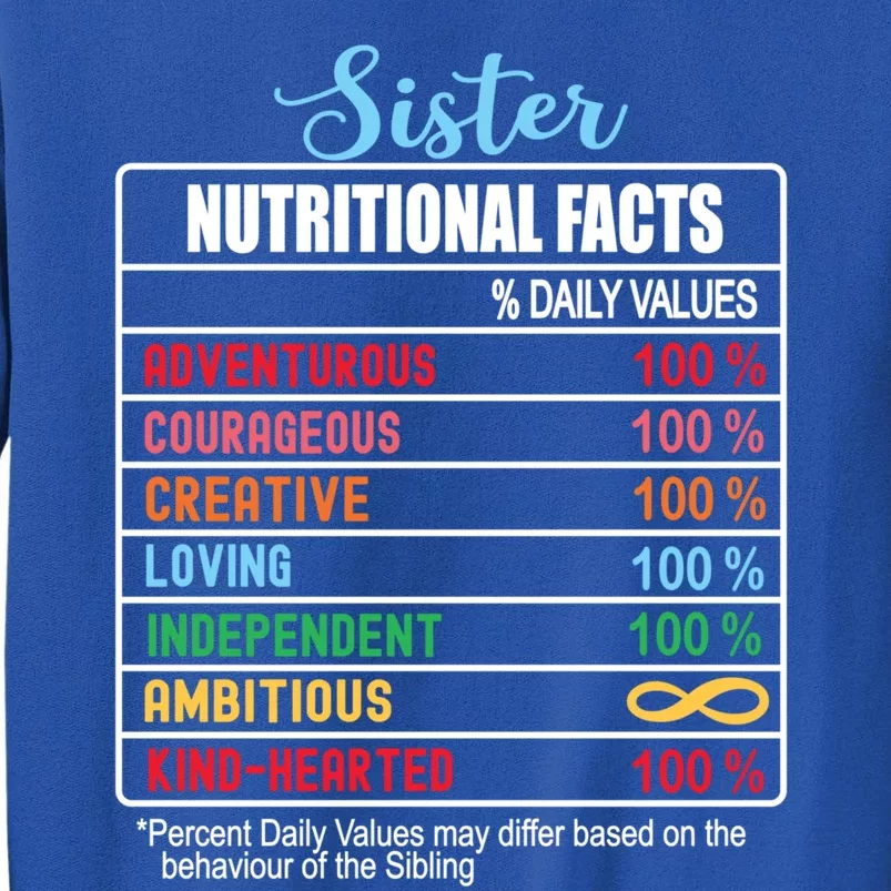 Sister Nutritional Facts National Sister's Day Funny Gift Tall Sweatshirt