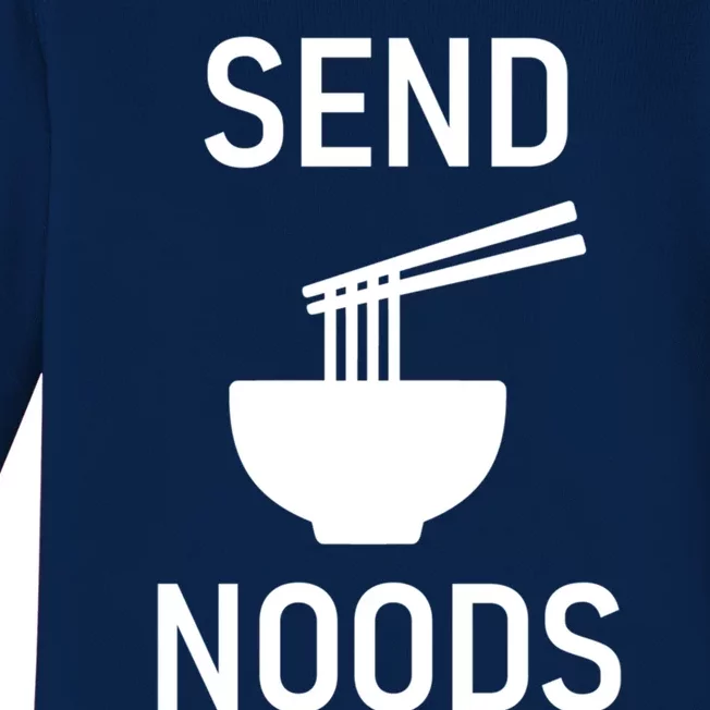 Send Noods Funny Noodles Jokes Sarcastic Funny Gift Baby Long Sleeve Bodysuit