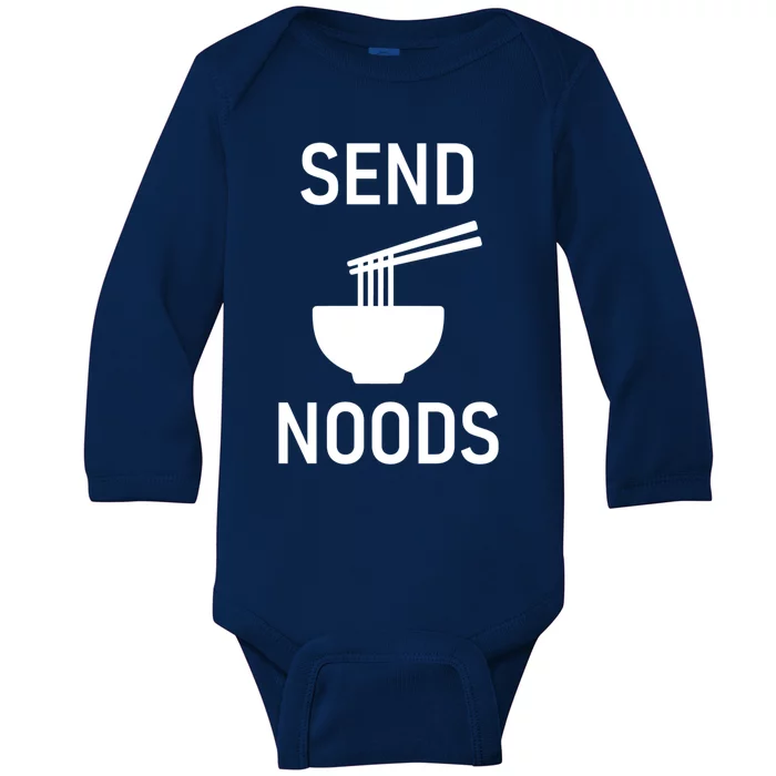 Send Noods Funny Noodles Jokes Sarcastic Funny Gift Baby Long Sleeve Bodysuit