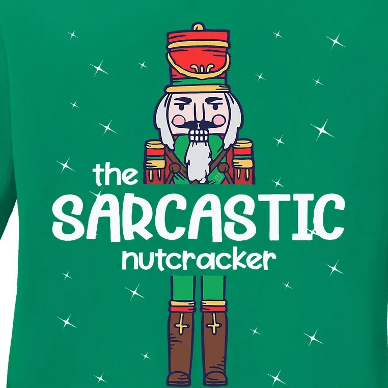 Sarcastic Nutcracker Family Matching Ladies Long Sleeve Shirt