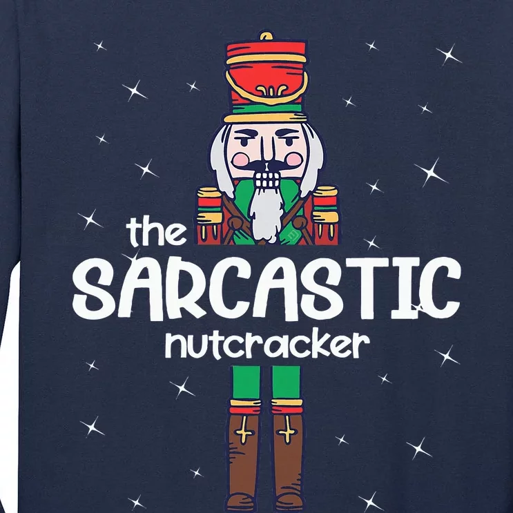 Sarcastic Nutcracker Family Matching Tall Long Sleeve T-Shirt