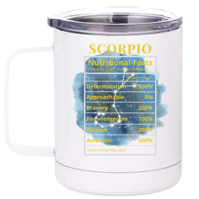 Scorpio Nutritional Facts Funny Astrology Zodiac Star Sign Gift Front & Back 12oz Stainless Steel Tumbler Cup