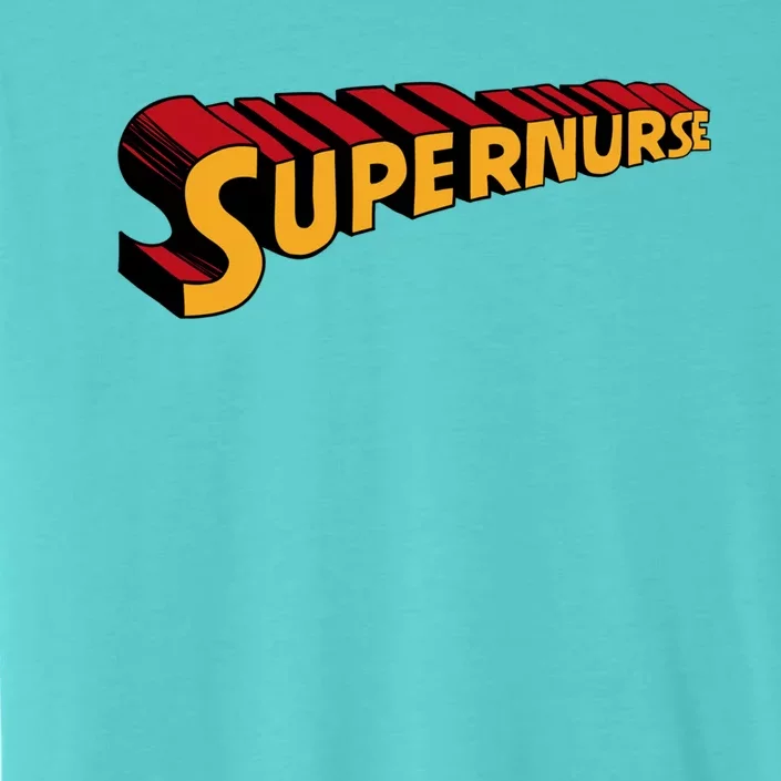 Super Nurse Funny Superhero Nurse Gift ChromaSoft Performance T-Shirt