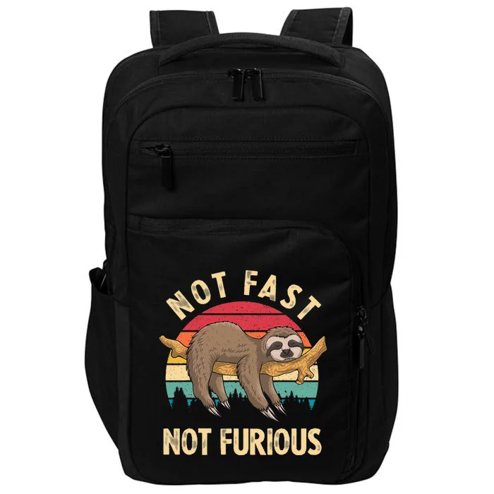 Sloth Not Fast Not Furious Sloth Quote Cute Sloth Gift Impact Tech Backpack