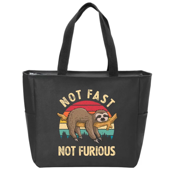 Sloth Not Fast Not Furious Sloth Quote Cute Sloth Gift Zip Tote Bag