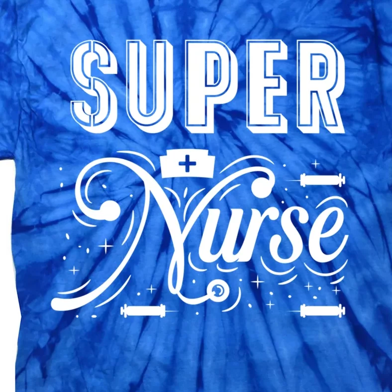 Super Nurse Gift Tie-Dye T-Shirt