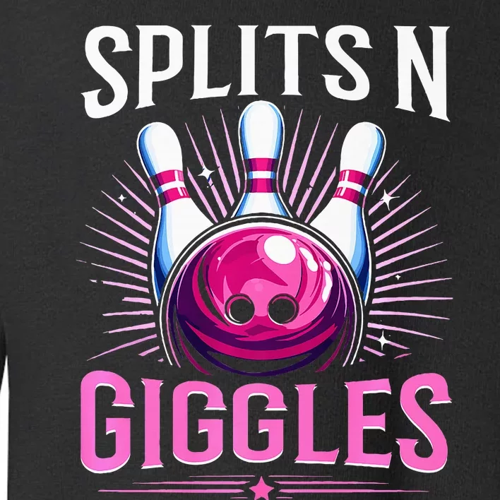 Splits N Giggles Funny Bowling Team Bowler Sports Player Toddler Sweatshirt