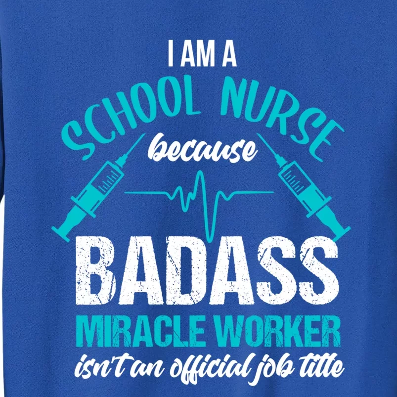 School Nurse Great Gift Joke School Nursing School Nurse Gift Tall Sweatshirt