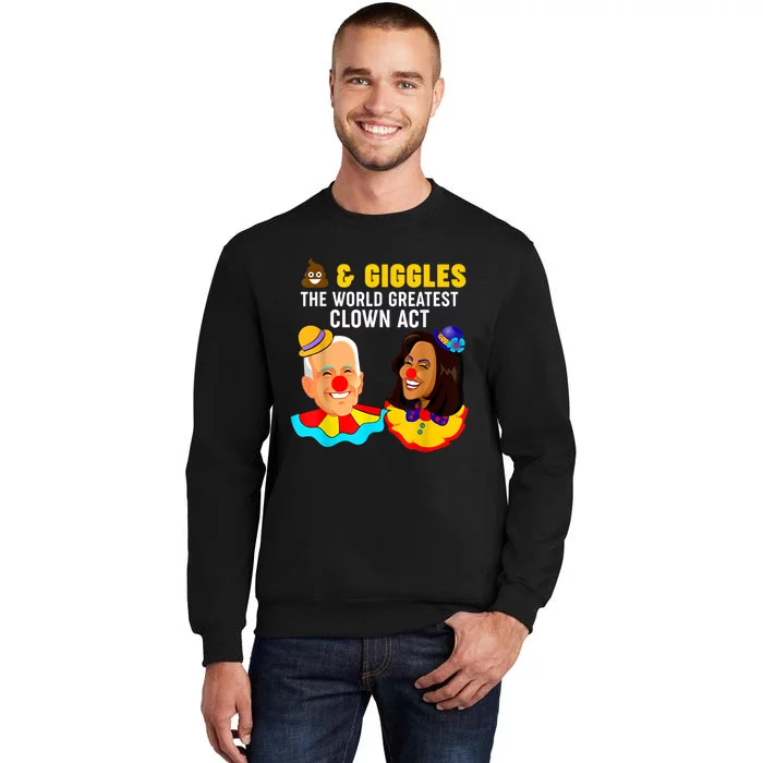 Shits 'N Giggles The World Greatest Clown Act Biden Harris Sweatshirt