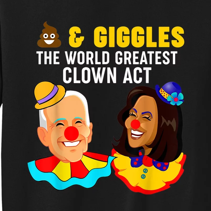 Shits 'N Giggles The World Greatest Clown Act Biden Harris Sweatshirt