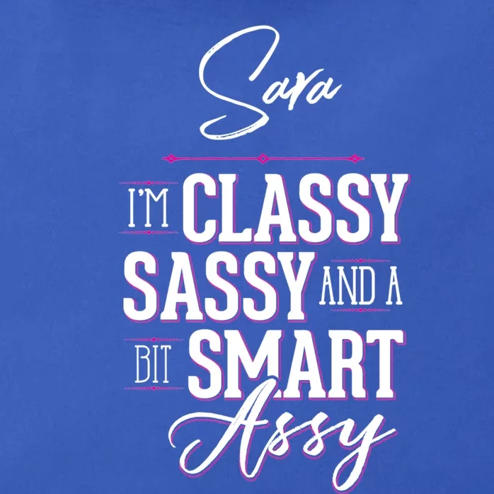 Sara Name Graphic Classy Sassy Smart Assy Gift Zip Tote Bag