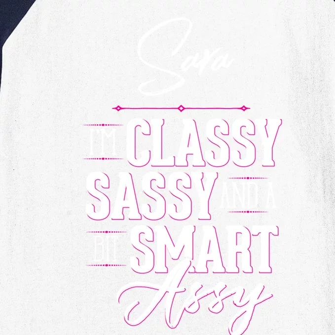 Sara Name Graphic Classy Sassy Smart Assy Gift Baseball Sleeve Shirt