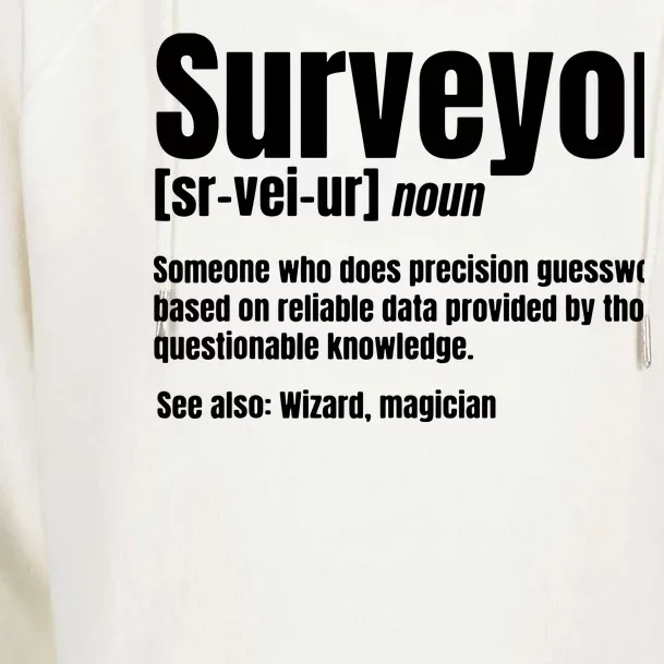 Surveyor Noun Geodesists Cartographer Valuer Land Surveying Womens Funnel Neck Pullover Hood