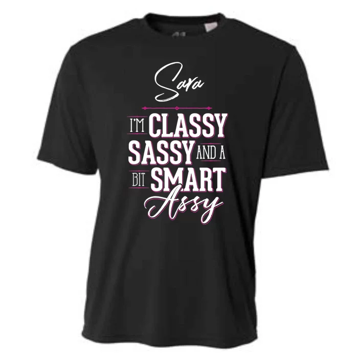 Sara Name Graphic Classy Sassy Smart Assy Gift Cooling Performance Crew T-Shirt