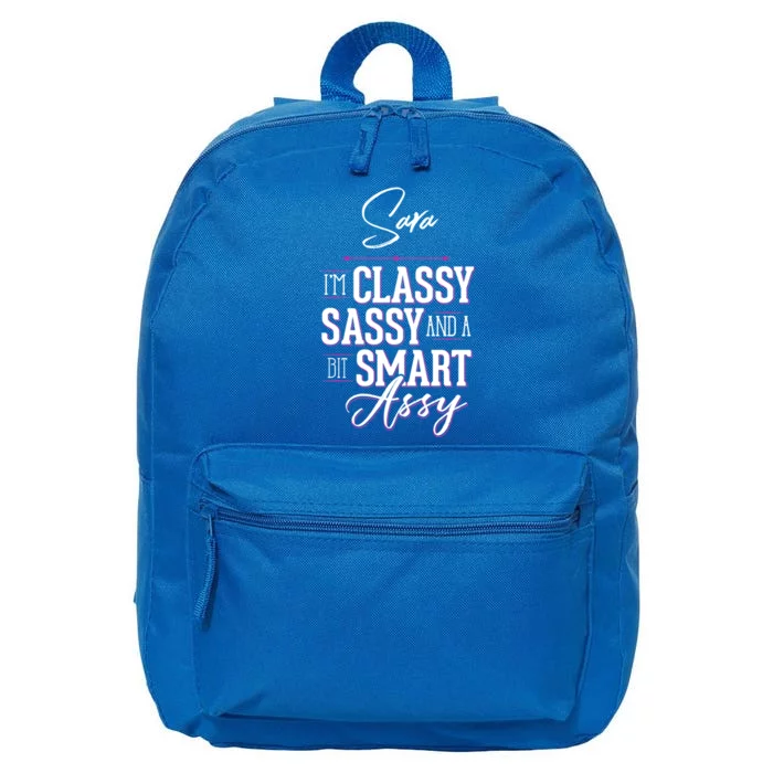 Sara Name Graphic Classy Sassy Smart Assy Gift 16 in Basic Backpack