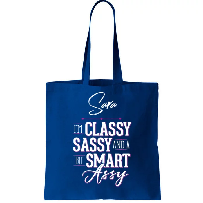 Sara Name Graphic Classy Sassy Smart Assy Gift Tote Bag