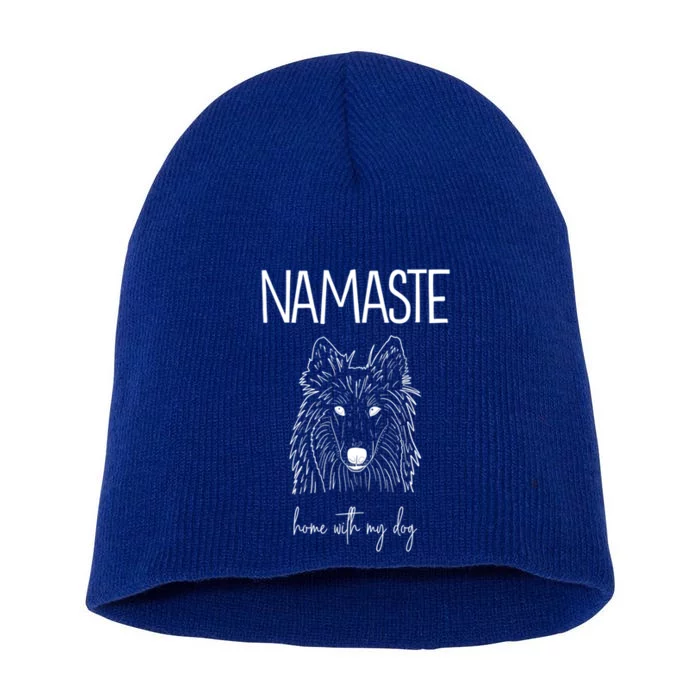 Sheltie Namaste Home With My Dog Gift Short Acrylic Beanie