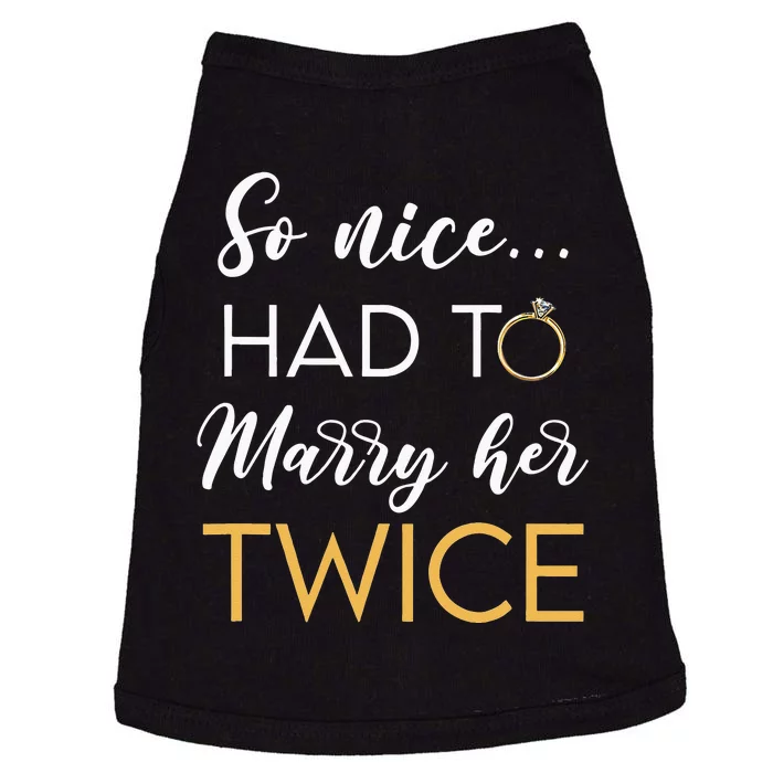 So Nice Had To Marry Her Twice Wedding Vow Renewal Ceremony Doggie Tank