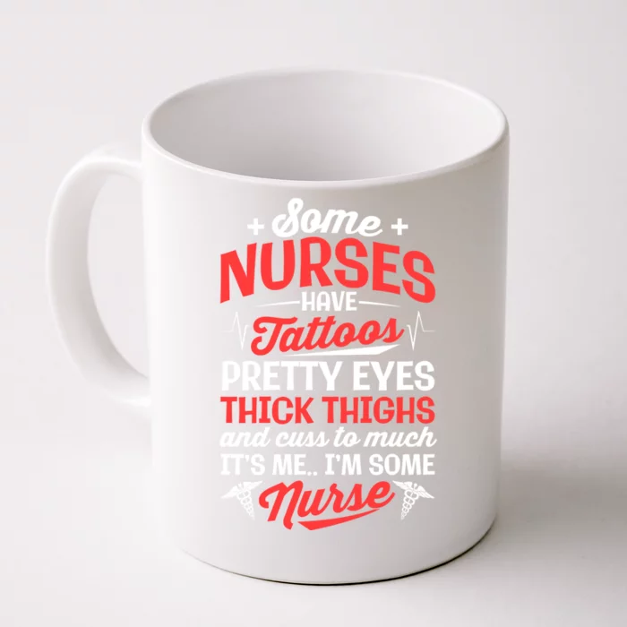 Some Nurse Have Tattoos Nursing Funny Rn Lpn Cna Gift Front & Back Coffee Mug