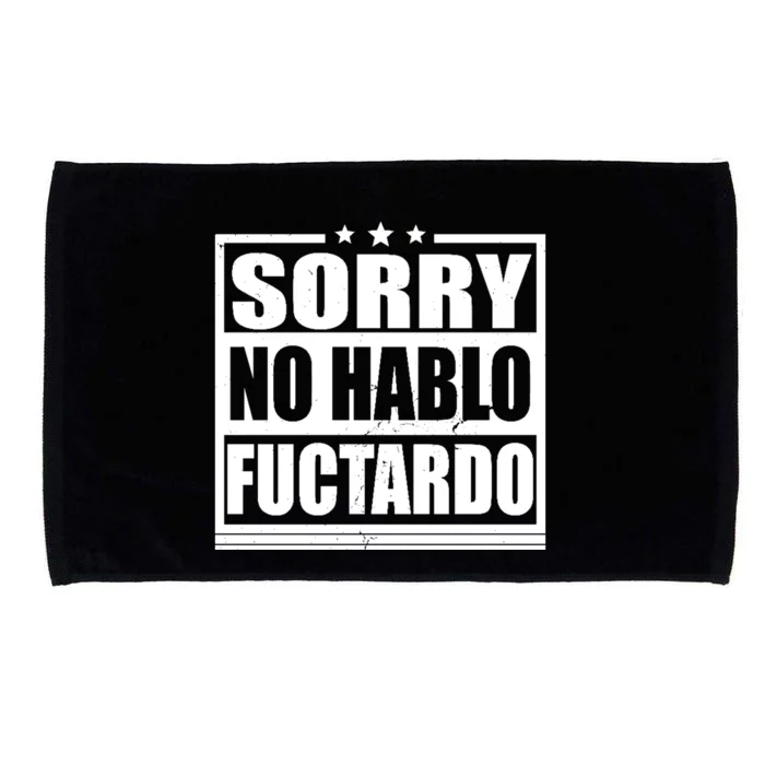 Sorry No Hablo Fuctardo Funny Microfiber Hand Towel