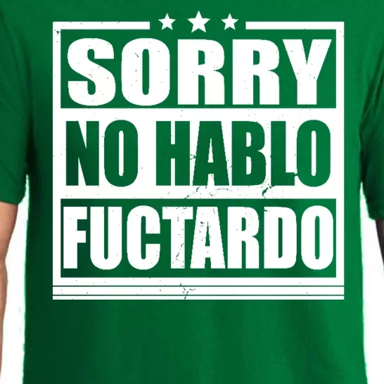 Sorry No Hablo Fuctardo Funny Pajama Set