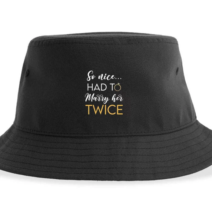 So Nice Had To Marry Her Twice Wedding Vow Renewal Ceremony Sustainable Bucket Hat