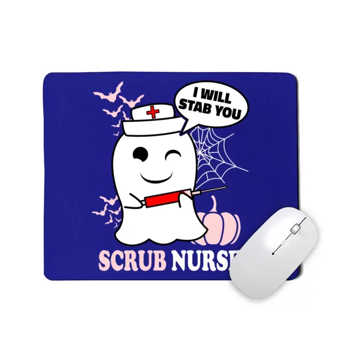 Scrub Nurse Halloween I Will Stab You Funny Ghost Great Gift Mousepad