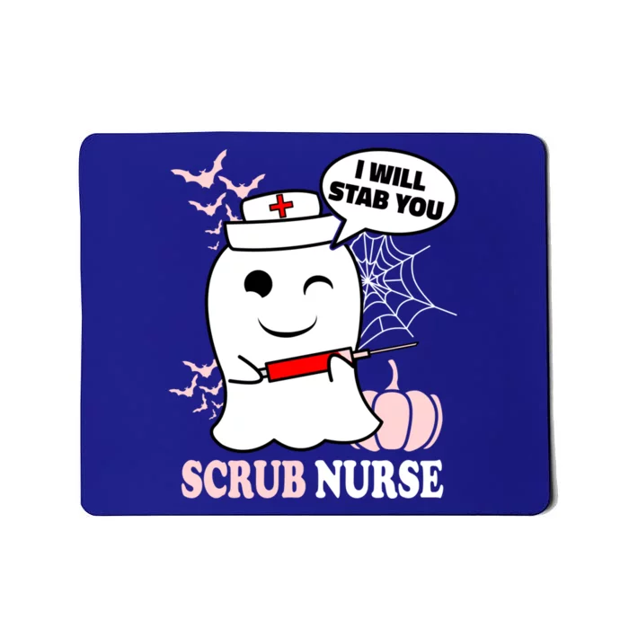 Scrub Nurse Halloween I Will Stab You Funny Ghost Great Gift Mousepad