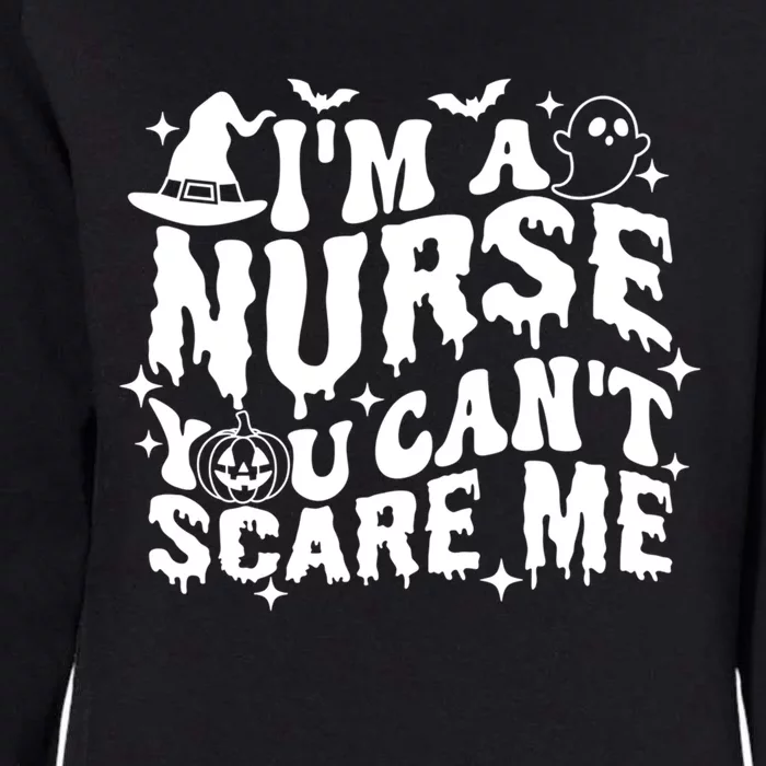 Spooky Nurse Im A Nurse You Cant Scare Me Nurse Halloween Gift Womens California Wash Sweatshirt