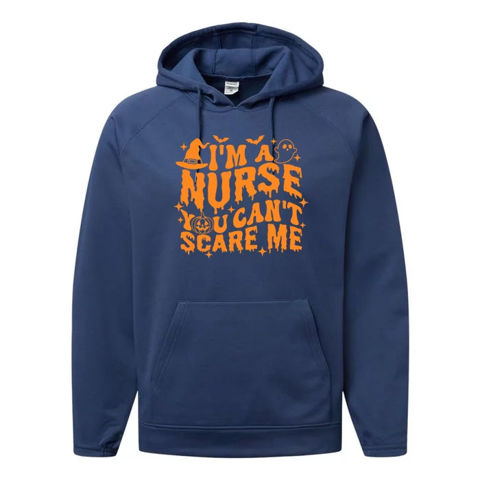 Spooky Nurse IM A Nurse You CanT Scare Me Nurse Halloween Gift Performance Fleece Hoodie