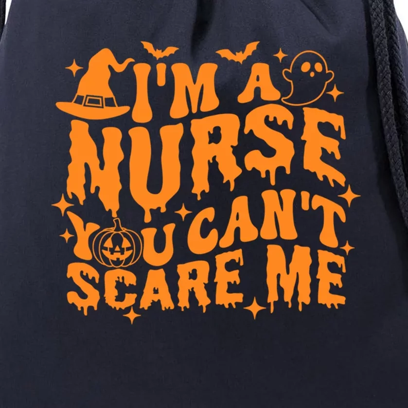 Spooky Nurse IM A Nurse You CanT Scare Me Nurse Halloween Gift Drawstring Bag