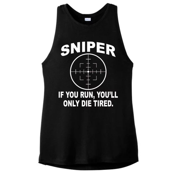 Sniper If You Run You'll Only Die Tired Ladies Tri-Blend Wicking Tank