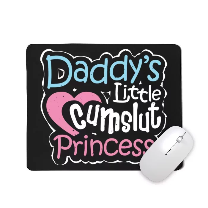 Sexy Naughty Kinky BDSM Daddys Little Cum Slut Princess Mousepad