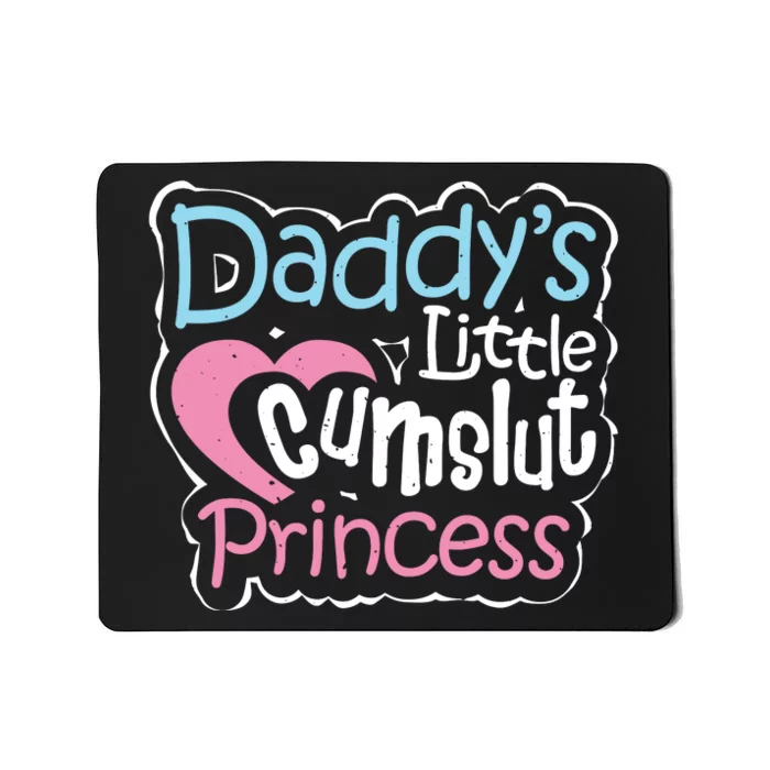 Sexy Naughty Kinky BDSM Daddys Little Cum Slut Princess Mousepad