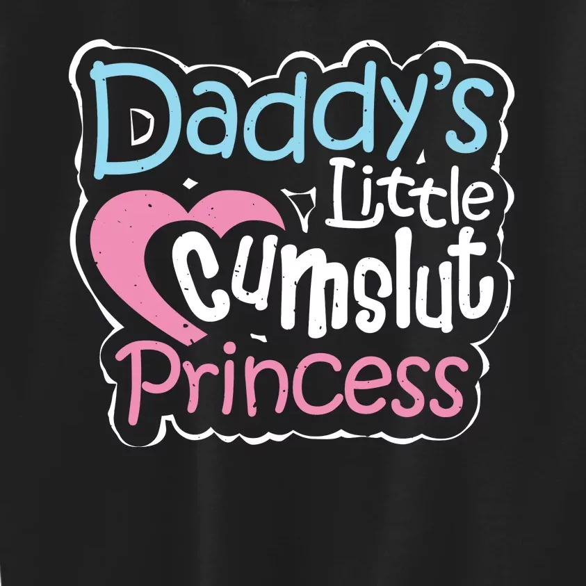 Sexy Naughty Kinky BDSM Daddys Little Cum Slut Princess Kids Sweatshirt