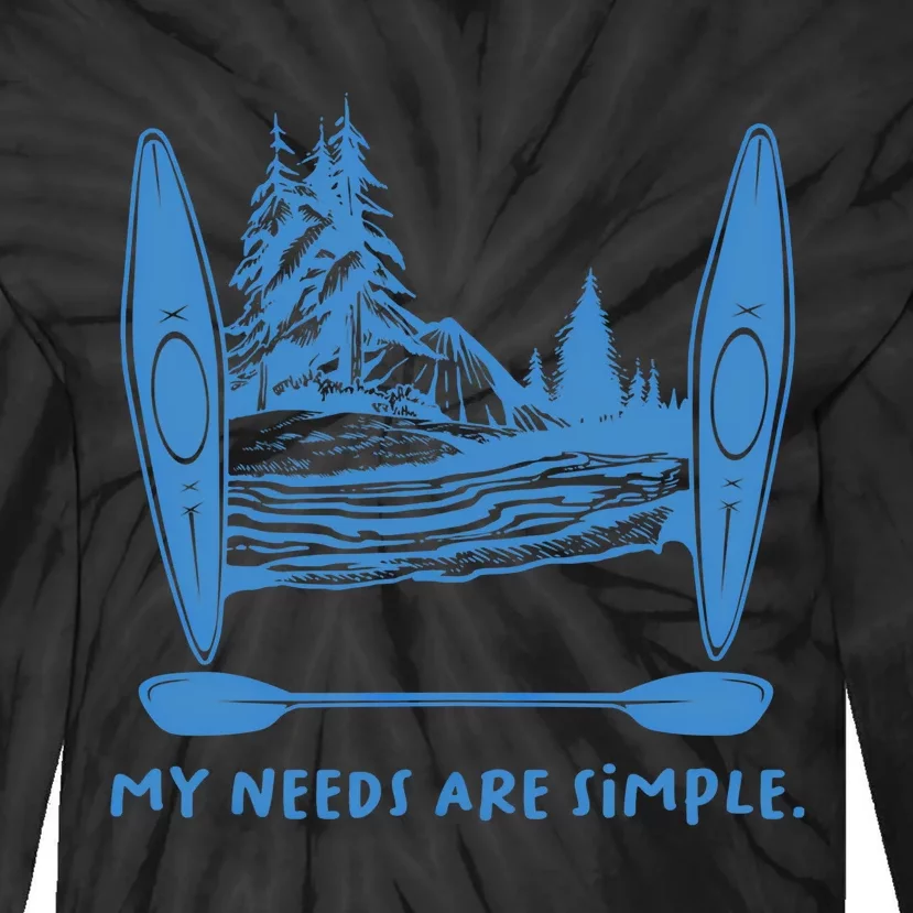 Simple Needs Kayaking Gift Design Outdoors Kayak Gift Tie-Dye Long Sleeve Shirt