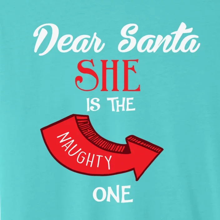 SantaS Naughty List Couple Outfits SheS Is The Naughty One Gift ChromaSoft Performance T-Shirt