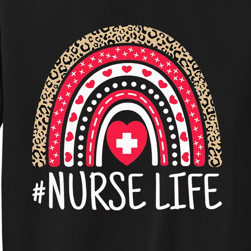 School Nurse Life Nurses Week Rainbow  Nurses Day Nurse Tall Sweatshirt