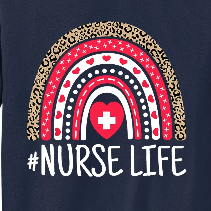 School Nurse Life Nurses Week Rainbow Women Nurses Day Tall Sweatshirt