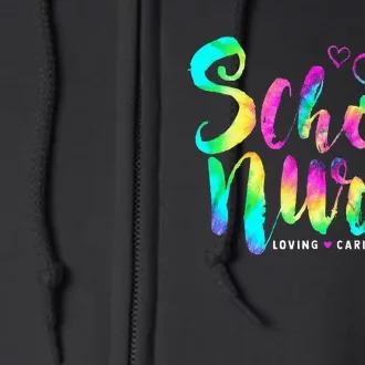 School Nurse Loving Caring Reliable Nursing Tie Dye Full Zip Hoodie