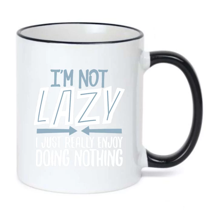 Sarcastic Not Lazy Tee Funny Lazy Person Black Color Changing Mug