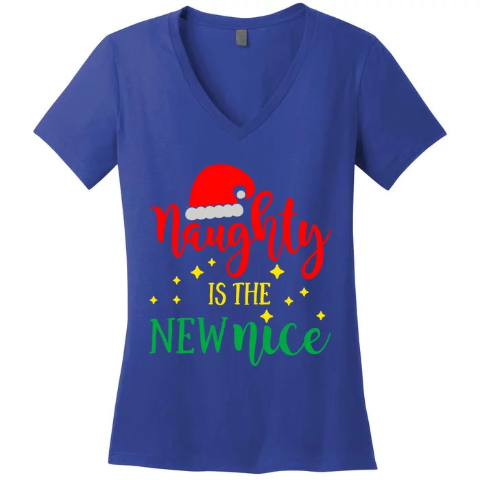 SantaS Naughty List Christmas Gift Naughty Is The New Nice Great Gift Women's V-Neck T-Shirt